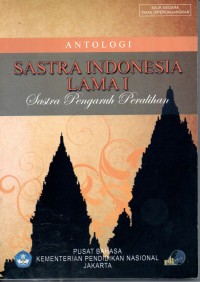 Image of Antologi Sastra Indonesia Lama I Sastra Pengaruh Peralihan