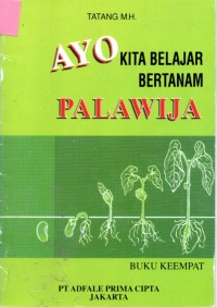 Image of Ayo Kita Belajar Bertanam PALAWIJA ( BUKU KEEMPAT )