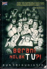 Berani nolak TV ?