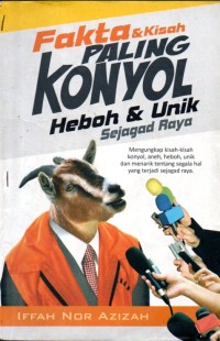 Fakta & kisah paling konyol heboh & unik sejagad raya