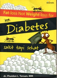 Fat-loss not weight-loss for diabetes : Sakit tapi sehat