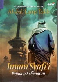 Imam Syafi'i Pejuang Kebenaran