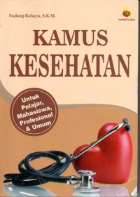 Image of Kamus Kesehatan Untuk Pelajar Mahasiswa, Profesional & Umum