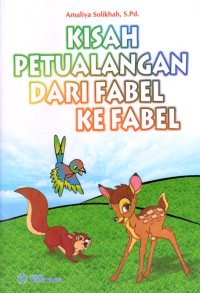 Kisah pertualangan dari fabel ke fabel
