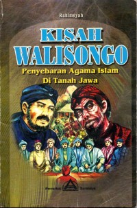 KISAH WALISONGO: Penyebar Agama Islam Di Tanah Jawa