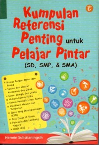 Image of Kumpulan Referensi Penting Untuk Pelajar Pintar ( SD, SMP, SMA )