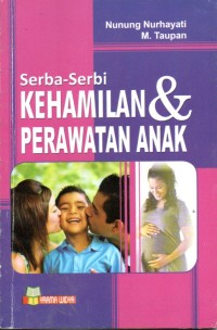 Image of Serba Serbi Kehamilan & Perawatan Anak