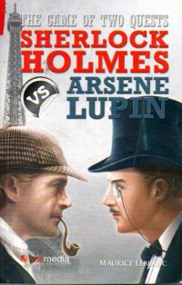 The Game Of Two Quests, sherlock Holmes VS Arsene Lupin