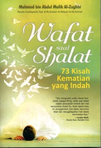 Wafat saat shalat ( 73 Kisah kematian yang indah )