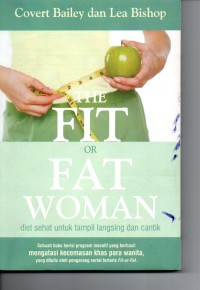 The Fif or Fat Woman : Diet Sehat untuk Tampil Lansing dan Cantik