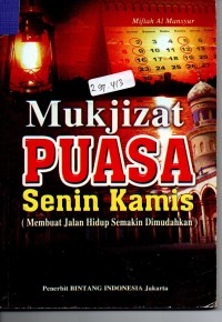 Mukjizat Puasa Senin Kamis (Membuat Jalan Hidup Semakin di mudahkan)