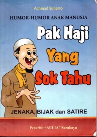 Humor - humor Anak Manusia : Pak Haji yang Sok Tahu