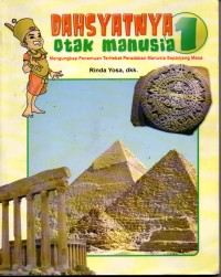 Dahsyatnya Otak Manusia : Mengungkap Penemuan Terhebat Peradaban Manusia Sepanjang Masa