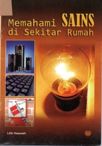 Memahami Sains di Sekitar Rumah