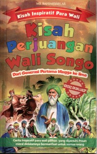 Kisah Perjuangan Wali Songo : Dari Generasi Pertama Hingga Ke lima